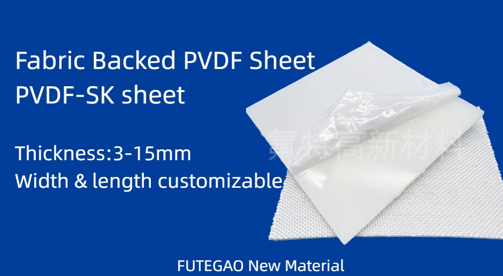 Fabric Backed PVDF Sheet (PVDF-SK)